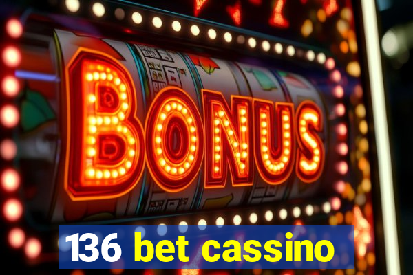 136 bet cassino